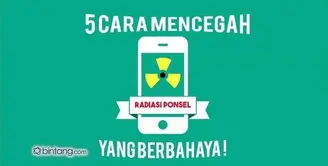 Tips Agar Kamu Selamat Dari Radiasi Handphone.