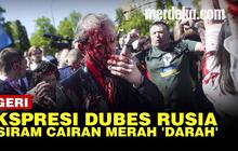 VIDEO: Detik-Detik Dubes Rusia Disiram Pendemo Cairan Merah 'Darah' di Polandia