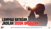 Lampaui Batasan, Jadilah Sosok Unggulan. (Awake)