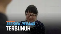 Korban tewas akibat invasi militer Rusia ke Ukraina terus bertambah. Pemerintah Ukraina sebut korban meninggal dari warga sipil capai lebih dari 350 orang.