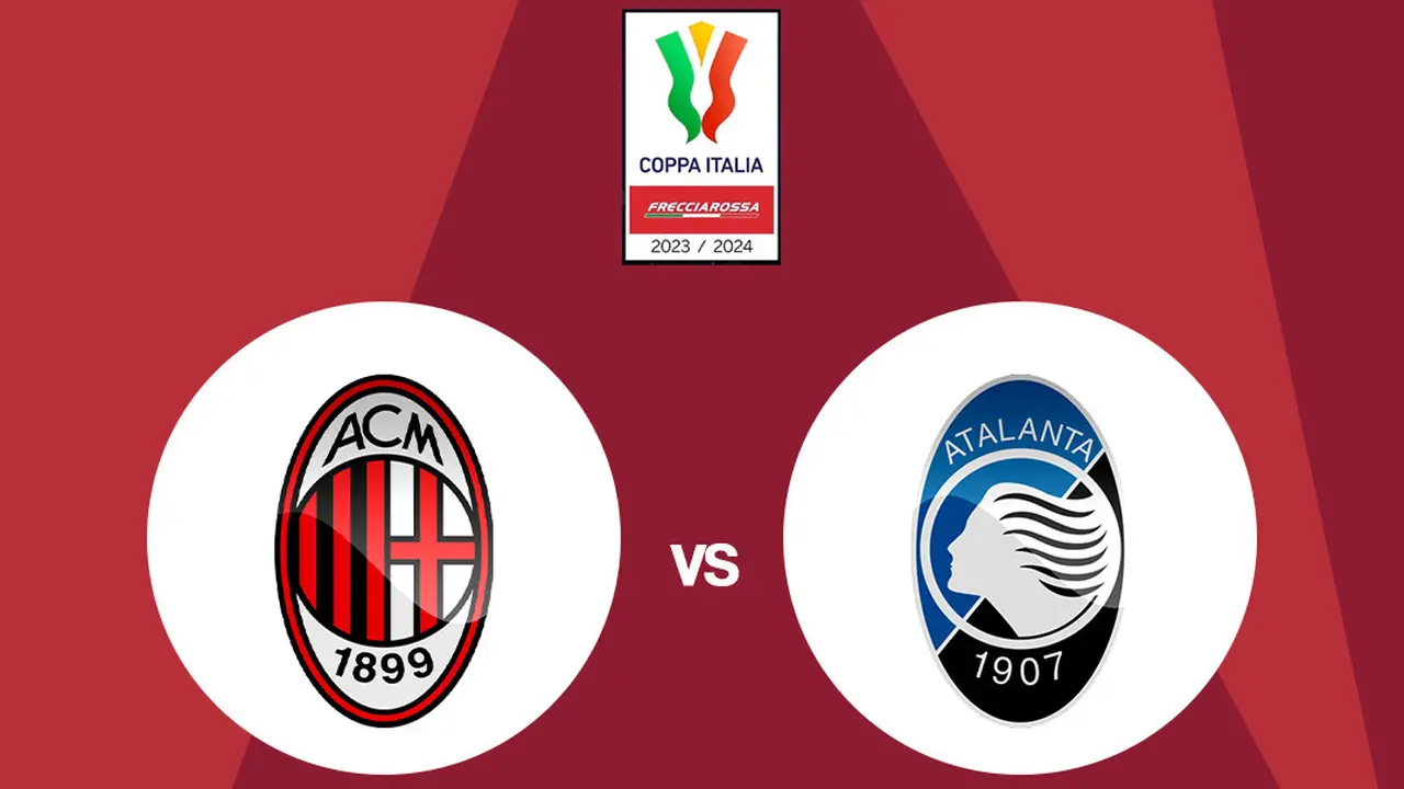 Coppa italia - AC Milan Vs Atalanta