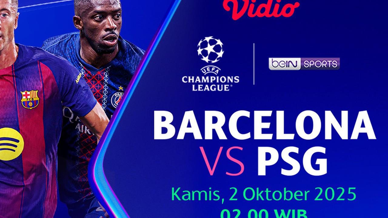 Nonton Live UCL Barcelona vs PSG: Hanya di Vidio