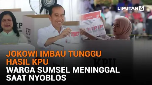Jokowi Imbau Tunggu Hasil KPU, Warga Sumsel Meninggal saat Nyoblos