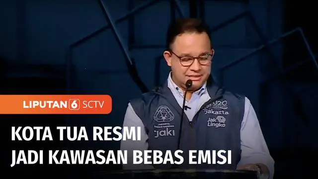 Resmikan Kota Tua bebas emisi, Anies Baswedan ubah namanya menjadi Batavia yang mencerminkan masa lalu namun memiliki konsep wisata masa depan.