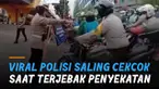 Tak hanya karena menimbulkan kemacetan hingga kendaraan tak bisa bergerak, namun juga adu mulut sesama polisi.