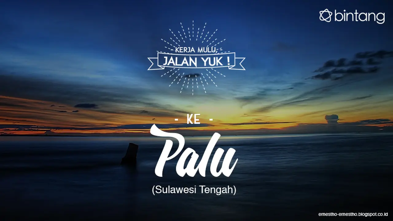 Sudah Terlalu Capai Kerja? Jalan Yuk ke Palu Sulawesi Tengah