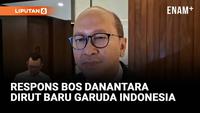 Jenderal TNI Kawan Angkatan Prabowo Jadi Dirut Garuda Indonesia, ini Kata Bos Danantara