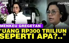 VIDEO: Sri Mulyani Gregetan Minta Kepala PPATK Tunjukkan Penampakan Rp300 Triliun