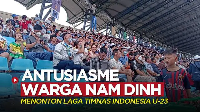 VIDEO SEA Games 2021: Antusiasme Warga Kota Nam Dinh, Vietnam Menonton Laga Timnas Indonesia U-23 Kontra Thailand