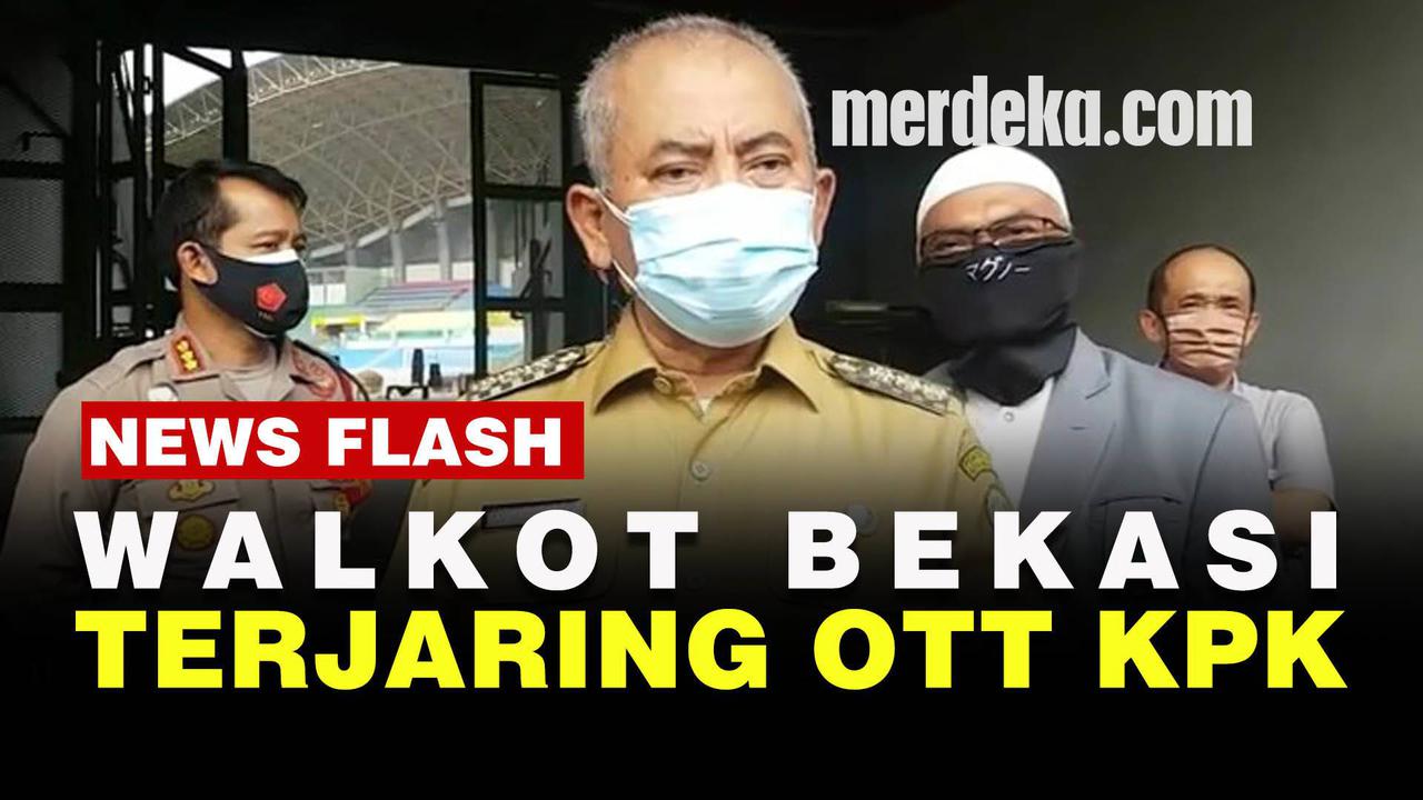 VIDEO: Wali Kota Bekasi Rahmat Effendi Terjaring OTT KPK, Sejumlah Uang Diamankan