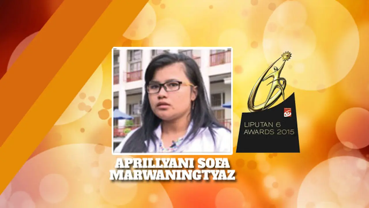 Aprillyani Sofa Marwaningtyaz Profil dan peraih penghargaan LIA 2015-2