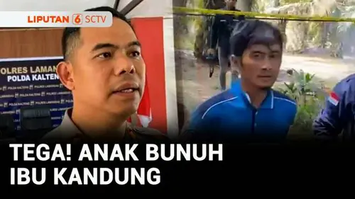 VIDEO: Pria di Kalteng Bunuh Ibu hingga 30 Kali Tusukan karena Merasa Adiknya Lebih Disayang