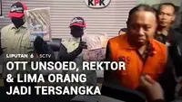 Terjaring OTT KPK, Rektor Unsoed Langsung Ditahan Bersama Lima Tersangka Lain