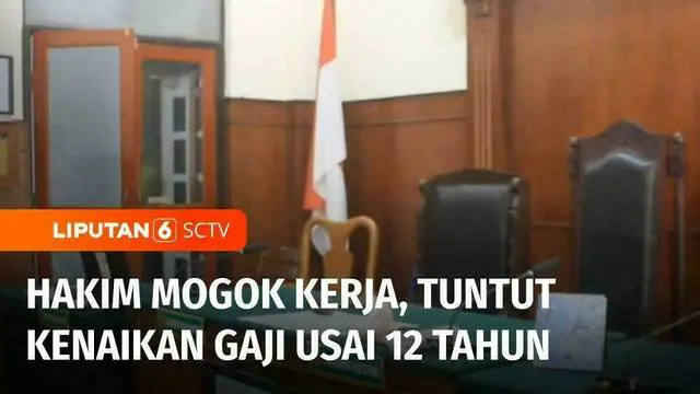 VIDEO: Lebih dari Seribu Hakim Cuti Massal, Tuntut Kenaikan Gaji Setelah 12 Tahun