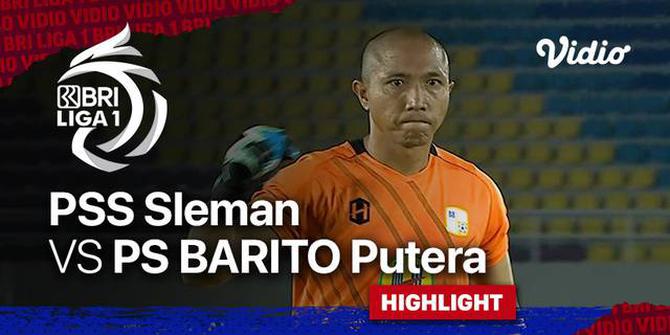 VIDEO: Highlights BRI Liga 1, PSS Sleman Menang Tipis 3-2 atas Barito Putera