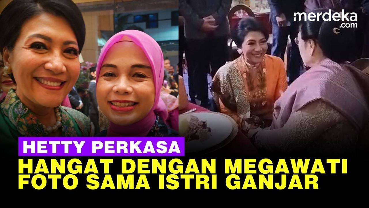 VIDEO: Momen Bersama Hetty Perkasa, Megawati dan Istri Ganjar Pranowo