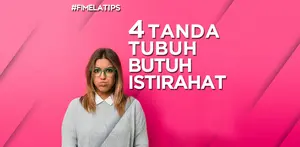 4 Tanda Tubuh Butuh Istirahat