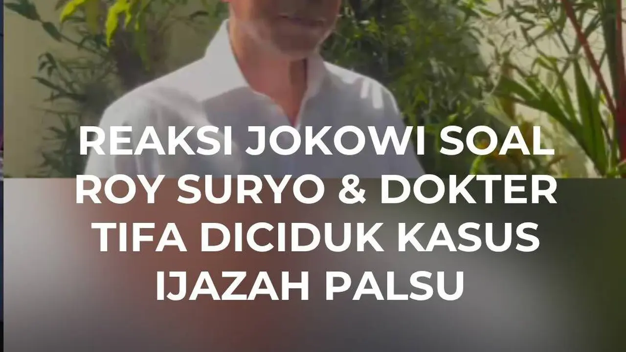 Reaksi Jokowi Soal Roy Suryo &amp; Dokter Tifa Diciduk Kasus Ijazah Palsu