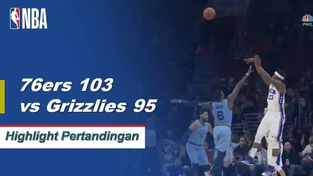 Cuplikan Pertandingan NBA : 76ers 103 vs Grizzlies 95