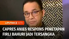 Calon Presiden nomor urut 1 Anies Baswedan merespon penetapan Ketua KPK Firli Bahuri sebagai tersangka kasus pemerasan terhadap mantan Menteri Pertanian, Syahrul Yasin Limpo. Menurut Anies, hukum harus ditegakkan, tanpa tebang pilih.