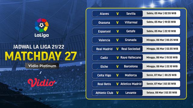 Link Live Streaming Liga Spanyol 2021/2022 Matchday 27 di Vidio, 5-8 Maret 2022