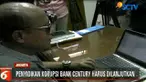 Dalam putusan praperadilan, hakim meminta mantan Gubernur Bank Indonesia, yakni Boediono dan kawan-kawan segera ditetapkan sebagai tersangka.