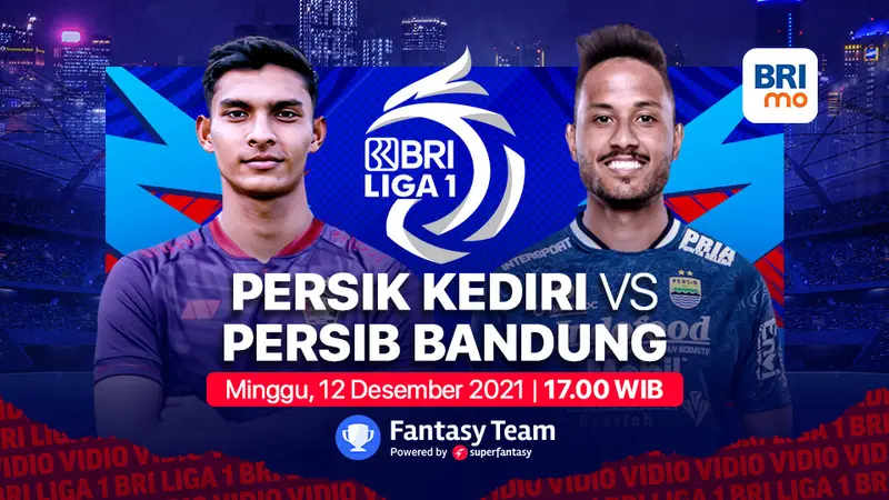 BRI Liga 1 Sabtu, 12 Desember 2021 : Persib Bandung Vs Persik Kediri