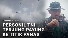 Personel TNI Terjun Payung ke Titik Panas