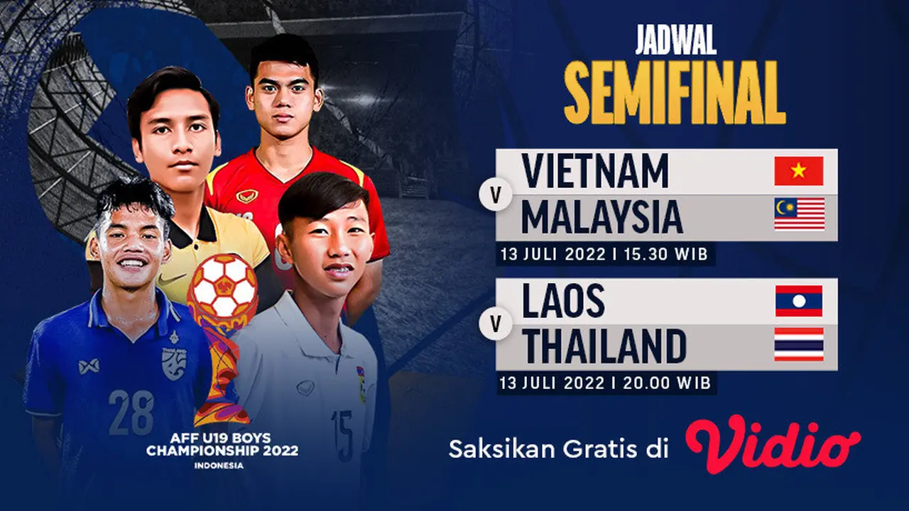 Link Live Streaming Semifinal Piala AFF U-19 2022 di Vidio Hari Ini  : Ada 4 Tim Siap Bertarung!