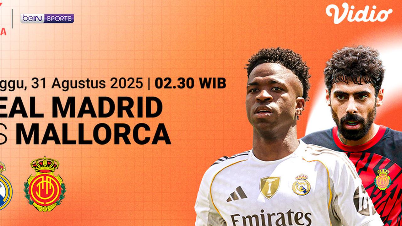 Nonton LaLiga 2025/2026 Real Madrid vs Mallorca Hanya di Vidio