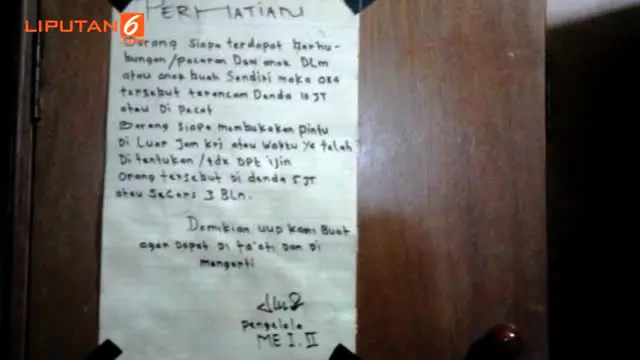  Layaknya sebuah pemerintahan,sebuah kafe di Kalijodo memiliki undang-undang dasar yang para pekerja seks komersil (PSK) agar tidak berhubungan dengan orang luar selain tamu. Mereka bisa dipecat jika melanggarnya.