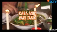 Lihat Kuliner Asik Dari Tasik. sumberfoto: SCTV