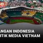 Media Vietnam Sebut Lapangan Stadion Patriot Candrabhaga Tidak Memuaskan