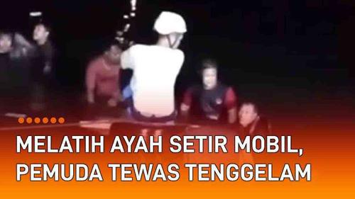 VIDEO: Melatih Ayah Setir Mobil, Pemuda Tewas Tenggelam di Embung Yogyakarta