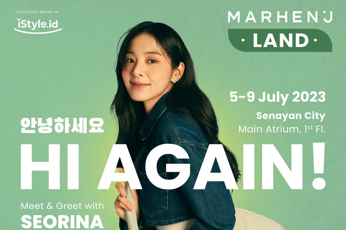Seorina sebagai brand ambassador Marhen.J ingin kembali ke Indonesia untuk menyapa penggemar Seorina melalui Marhen.J Land yang akan diselenggarakan pada bulan juli di Main Atrium Senayan.