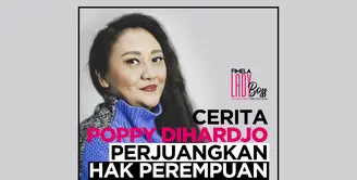 LADY BOSS: Cerita Poppy Dihardjo Perjuangkan Hak-Hak Perempuan