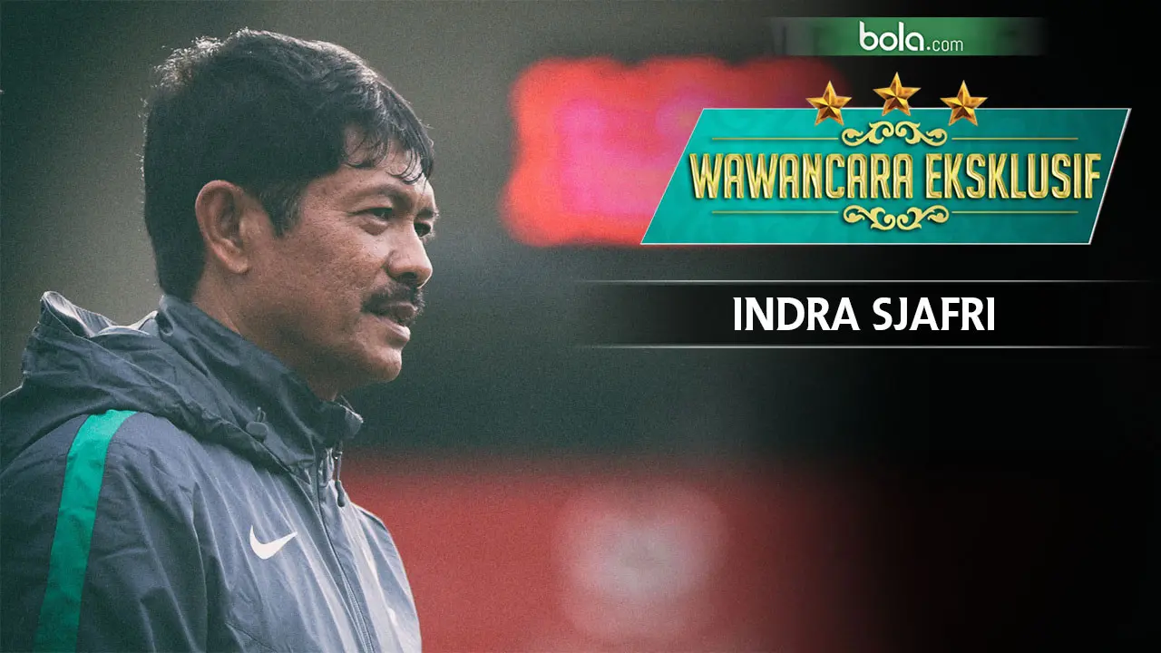 Wawancara Eksklusif Indra Sjafri