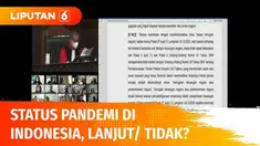 Mahkamah Konstitusi memutuskan Presiden Jokowi untuk segera mengumumkan lanjut atau tidaknya pandemi Covid-19 di Indonesia pada akhir tahun kedua sejak status pandemi dibuat.