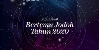 3 Zodiak Ini Bakal Bertemu Jodoh di Tahun 2020