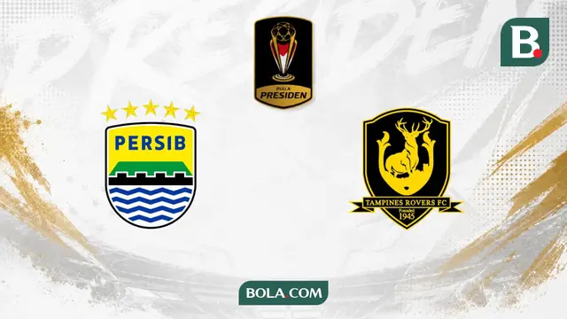 Persib vs Tampines Rovers, Piala Presiden 2026