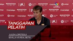 Berita Video Komentar Julen Lopetegui Usai Sevilla kalahkan Real Betis di La Liga