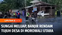 Meluapnya sungai Laa, membuat tujuh desa di Kabupaten Morowali Utara, Sulawesi Tengah, terendam banjir. Akibatnya lebih dari 100 warga mengungsi.