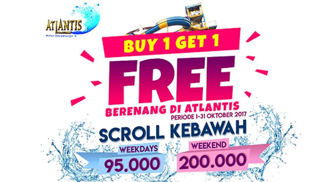 Atlantis Water Adventures Bagikan Promo Buy 1 Get 1