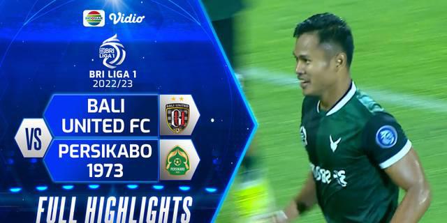 VIDEO: Highlights BRI Liga 1, Bali United Ditaklukkan Persikabo di Kandang Sendiri
