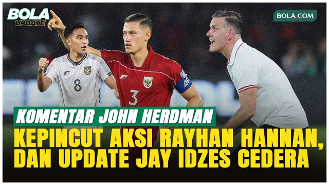 John Herdman Kepincut dengan Rayhan Hannan dan Bongkar Alasan Jay Idzes Absen dari Timnas Indonesia