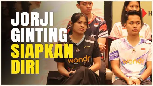 VIDEO: Jorji dan Ginting Pastikan Berikan Penampilan yang Terbaik di Indonesia Masters 2025