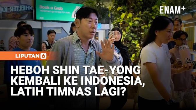 Shin Tae Yong Resmi Comeback, Bakal Pimpin Timnas Indonesia Lagi?