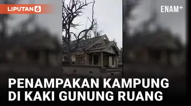 Mirip Kota Hantu, Kondisi Dua Kampung di Kaki Gunung Ruang