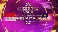Konser Luar Biasa Vol 2: Goyang Serumpun Indonesia & Malaysia