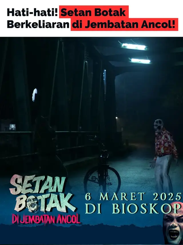Sinopsis \'SETAN BOTAK DI JEMBATAN ANCOL\'(credit: instagram/setanbotakfilm)